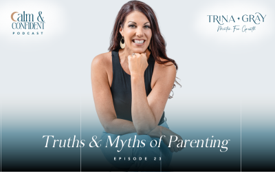 23. Truths & Myths of Parenting